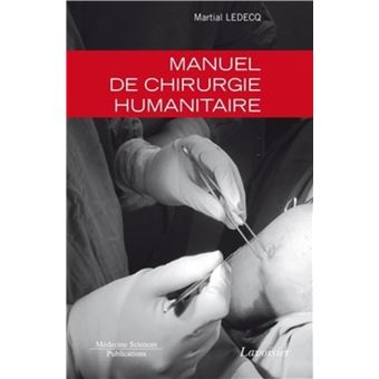 Manuel de chirurgie humanitaire