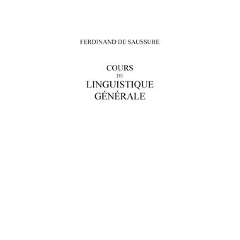 cours de linguistique générale Cours de linguistique générale Les fondements