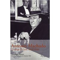Antonio Machado. Le temps de l'exil 1936-1939