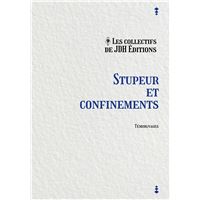 Stupeur et confinements
