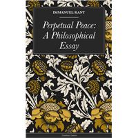 Perpetual Peace: A Philosophical Essay