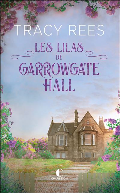 Les Lilas de Garrowgate Hall - Tracy Rees (2024)