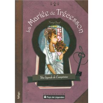 La mariée de Trécesson - une légende de Campénéac - 1