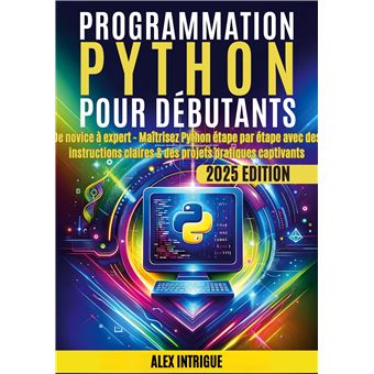 Image Programation Python Programmation Python pour débutants De novice à expert - Maîtrisez ...