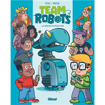 Team Robots - Team Robots, La raison du plus fort T01 - 1