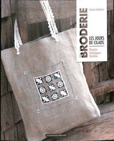 Broderie, jours de Cilaos Histoire - Techniques - Modèles - broché