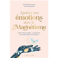 Apaiser ses émotions avec le magnétisme
