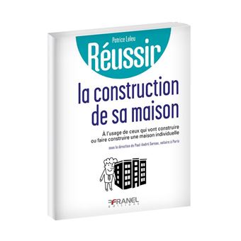 Réussir la construction de sa maison - 1