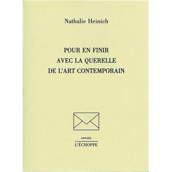 Pour en Finir Avec la Querelle de l'Art Contemporain - 1
