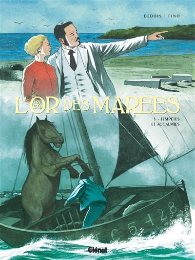 L'Or des marées - Tome 03 Tempêtes et accalmies - François Debois - Glénat - cartonné - Bande dessinée