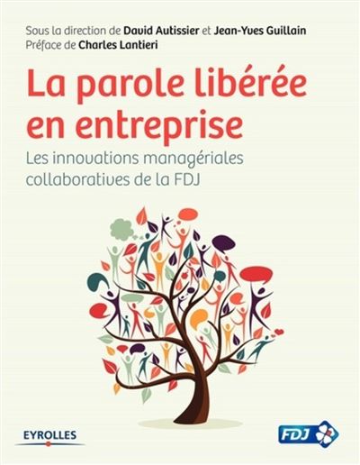 La parole libérée en entreprise - David Autissier - broché