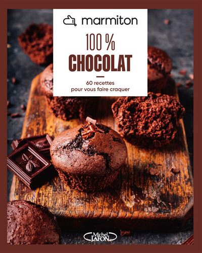 MARMITON - 100% chocolat - Nouvelle édition - Marmiton - Michel Lafon - broché - Guide - Michel Lafon