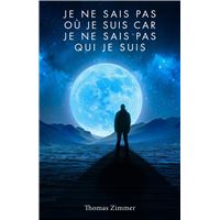 Je ne sais pas où je suis car je ne sais pas qui je suis