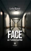 Face à l'obscurité