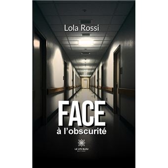 Face à l'obscurité