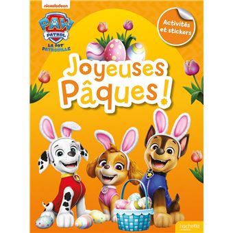 Pat' Patrouille, Paw Patrol - Activités et autocollants : La Pat' Patrouille - Joyeuses Pâques