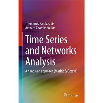 Time Series and Networks Analysis A hands-on approach (Matlab & Octave ...