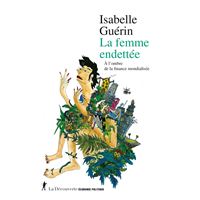 La femme endettée - À l'ombre de la finance mondialisée