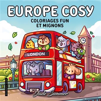Europe Cosy - Jade Summer - Coloriages fun et mignons pour adultes pour se détendre - Cosy colo - broché - Jade Summer - Achat Livre | fnac