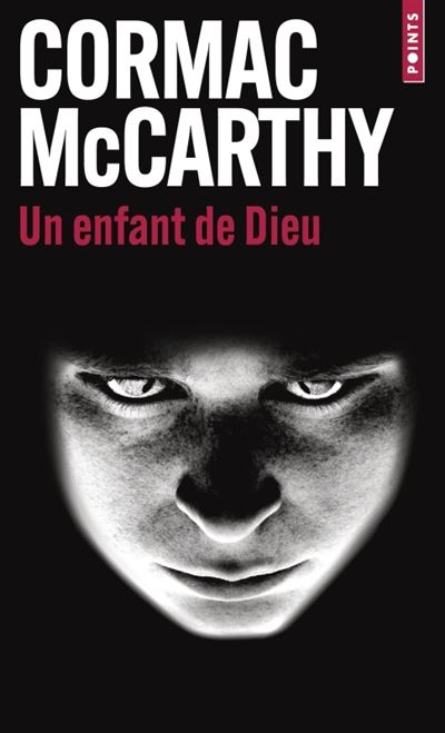 Un enfant de Dieu - Cormac McCarthy - Poche