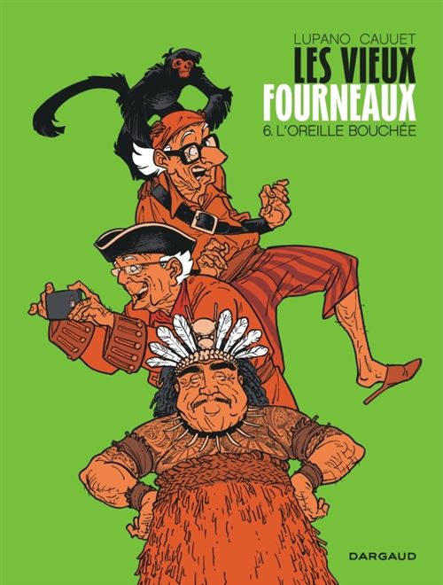 Les Vieux Fourneaux - L'Oreille bouchée - Wilfrid Lupano - Gebundene Ausgabe