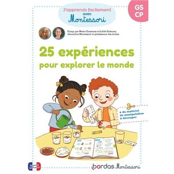 Mes activités Montessori - 25 expériences pour explorer le monde