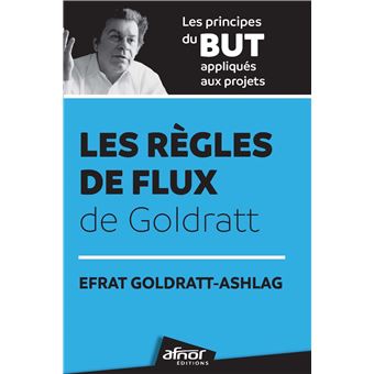 Les règles de flux de Goldratt