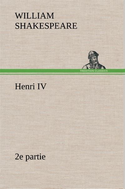 Henri IV (2e partie) - William Shakespeare - broché