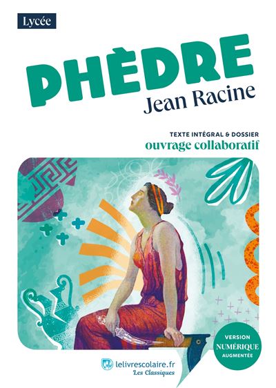 Phèdre, Jean Racine - Esther Colomb - Lelivrescolaire.fr - Poche - Scolaire / Universitaire