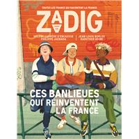 Zadig n°11 - Ces banlieues qui réinventent la France