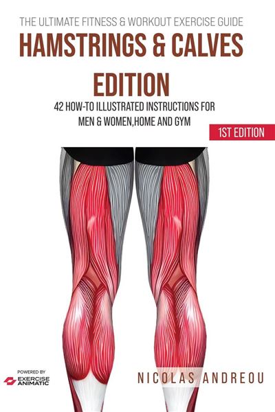 The Ultimate Fitness & Workout Exercise Guide: Hamstrings & Calves ...