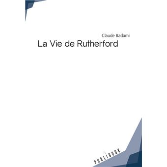 La Vie de Rutherford - 1
