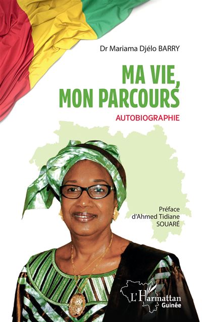 Ma vie, mon parcours Autobiographie - Mariama Djelo Barry - 