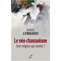 Le neo-chamanisme - une religion qui monte