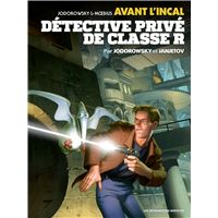 Avant l'Incal T2 : Détective privé de classe "R"