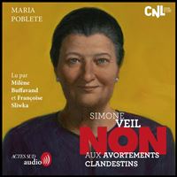 Simone Veil : "Non aux avortements clandestins"