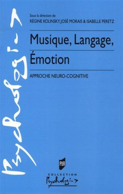 Musique langage emotion Neuro-cognitive - Pur - Presses Universitaires Rennes - broché - Essai