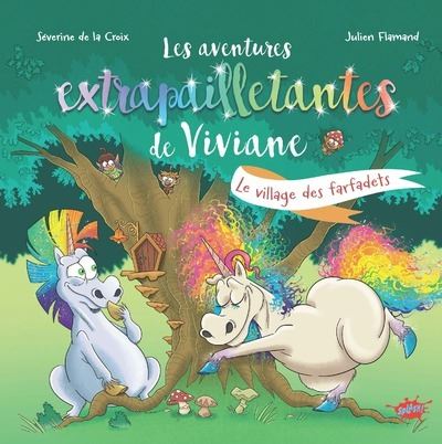 Les aventures extrapailletantes de Viviane - Le village des farfadets - Séverine de La Croix - cartonné