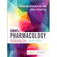 Lehne's Pharmacology for Nursing Care E-Book