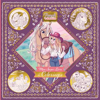 Ranch Vanille - RANCH VANILLE MON SUPER LIVRE DE COLORIAGES - 1