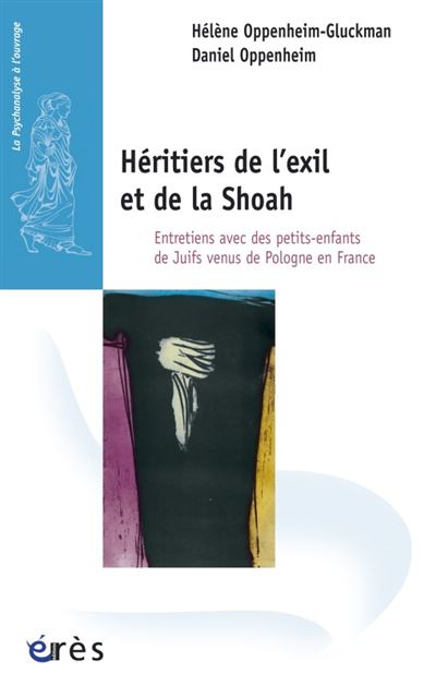 Héritiers de l'exil et de la Shoah - Daniel Oppenheim - broché