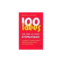 100 idées pour aider les élèves dyspraxiques