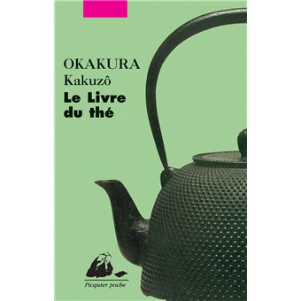 Le Livre du thé - Poche - Kakuzo Okakura, Corinne Atlan