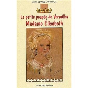 Madame Elisabeth - La petite poupée de Versailles - 1