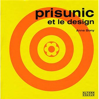 【お年玉セール特価】 Achat - Bony Anne - broché - design le et Prisunic Livre fnac | アート・デザイン・音楽