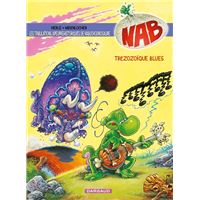 Les Tribulations apeupréhistoriques de Nabuchodinosaure - Tome 13 - Treizozoïque Blues !