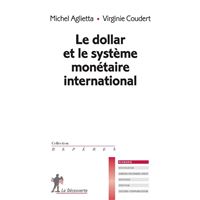 Le dollar et le système monétaire international