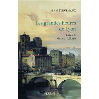 Les grandes heures de Lyon - 1