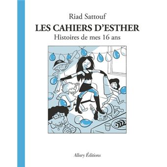 Les Cahiers D'Esther - Tome 07 : Les Cahiers d'Esther - Tome 7 Histoires de mes 16 ans