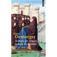 Temps de crises, temps d'espoirs. XIVe-XVe siècle